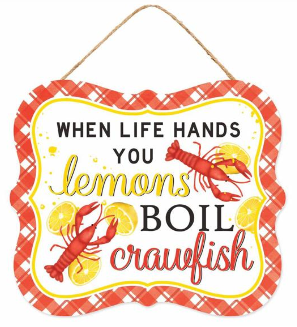 10.5"L Life Lemons Crawfish Sign